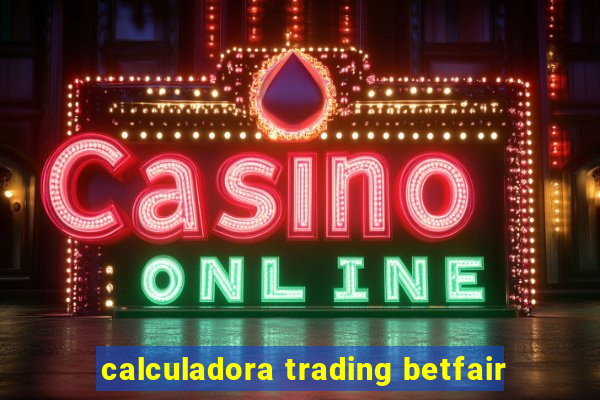 calculadora trading betfair